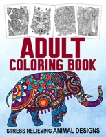 Adult Coloring Book Stress Relieving Animal Designs: Funny and Easy Adult Coloring Book For Women and Men B08VXP9F3Q Book Cover