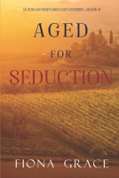 Aged for Seduction 1094373605 Book Cover
