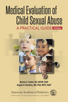 Medical Evaluation of Child Sexual Abuse: A Practical Guide 076192082X Book Cover