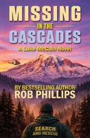 Missing in the Cascades : A Luke Mccain Novel 1957607432 Book Cover