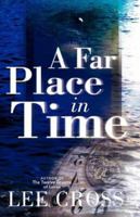 A Far Place in Time 0978759605 Book Cover