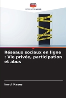 Réseaux sociaux en ligne: Vie privée, participation et abus (French Edition) 6208459486 Book Cover