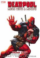 Deadpool: Merc With A Mouth Volume 1 - Head Trip Premiere HC 0785145346 Book Cover