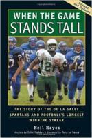 When the Game Stands Tall: The Story of the De La Salle Spartans and Football's Longest Winning Streak