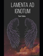 Lamenta Ad Ignotum B0FPF5WQ5Y Book Cover