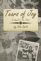 Tears of Joy: A Sequel to Two Tears 0995174512 Book Cover