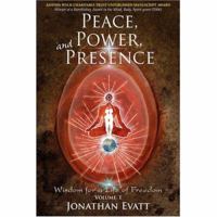 Peace, Power, and Presence: A guide to Self Empowerment, Inner Peace, and Spiritual Enlightenment 1877492019 Book Cover