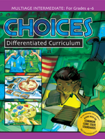 Choices (Multiage Differentiated Curriculum for Grades 4-6) 1593632789 Book Cover