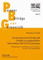 Lernerautonomie Foerdernde Inhalte in Ausgewaehlten Lehrwerken Daf Fuer Erwachsene: Ueberlegungen Zur Gestaltung Und Zur Evaluation Von Lehr- Und Lern 3631557558 Book Cover
