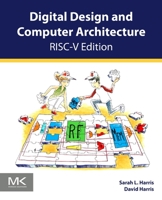 Digital Design and Computer Architecture: Risc-V Edition 0128200642 Book Cover