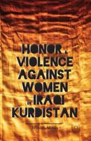 Honor and Violence against Women in Iraqi Kurdistan 1137367008 Book Cover