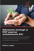 Wdrazanie strategii w MSP poprzez zastosowanie BSC (Polish Edition) 6200761558 Book Cover