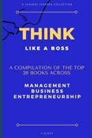 Think Like A Boss: Shortcut Your Way to Success With The Top 20 Management Books In One B08B33T4LV Book Cover