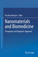Nanomaterials and Biomedicine: Therapeutic and Diagnostic Approach 9811552738 Book Cover