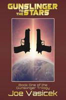 Gunslinger to the Stars B09RSN63NZ Book Cover