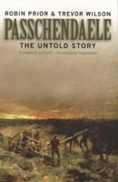 Passchendaele: The Untold Story 0300093071 Book Cover