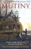 A Brief History of Mutiny 0786715677 Book Cover