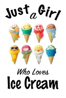 Just A Girl Who Loves Ice Cream: journal for girls, funny gift for girls: Lined Notebook / Journal Gift, 100 Pages, 6x9, Soft Cover, Matte Finish, Write Journal 1661204260 Book Cover