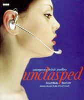 Unclasped: Contemporary British Jewellery 190103335X Book Cover