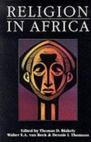 Religion in Africa: Experience & Expression (Monograph Series of the David M. Kennedy Center for International Studies at Brigham Young University,) 0852552076 Book Cover