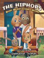 The HipHops: Baby Bunny Comes Home 1944348336 Book Cover