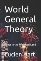 World General Theory: Labor in the Promised Land B0GHR4DZM9 Book Cover