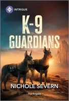 K-9 Guardians 1335457283 Book Cover
