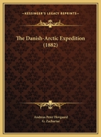 The Danish-Arctic Expedition 1104386445 Book Cover