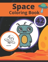 Space Coloring Book: Fantastic Outer Space Coloring with Astronauts, Space Ships, Aliens B08GFSZGVK Book Cover