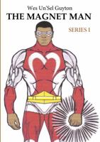 The Magnet Man Series I 110592372X Book Cover