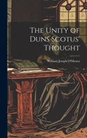 The unity of Duns Scotus' thought 1021286222 Book Cover