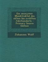 Ein Anonymer Musiktraktat Des Elften Bis Zwolften Jahrhunderts (1893) 1160085102 Book Cover