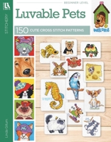 Cross Stitch Luvable Pets 146477823X Book Cover