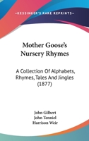 Mother Goose's Nursery Rhymes: A Collection of Alphabets, Rhymes, Tales, and Jingles 9352971930 Book Cover