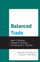 Balanced Trade: Ending the Unbearable Costs of America's Trade Deficits 0739188801 Book Cover