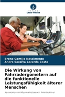 Die Wirkung von Fahrradergometern auf die funktionelle Leistungsfähigkeit älterer Menschen (German Edition) 6207444094 Book Cover