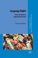 Language Rights: From Free Speech to Linguistic Governance 140394086X Book Cover