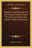 Prophets and patriarchs of the Church of Jesus Christ of Latter-day Saints 1162934514 Book Cover