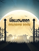 Halloween Coloring Book: Halloween coloring book for kids: a collection of easy and fun coloring pages for kids and even parents. B08L5J6MWW Book Cover