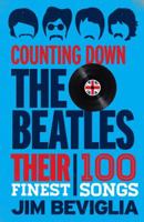 Counting Down the Beatles: Their 100 Finest Songs 144227154X Book Cover