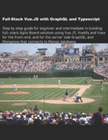 Full-Stack Vue.Js with Graphql and Typescript B08NWWKH4B Book Cover