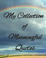 My Collection Of Meaningful Quotes: Because Great Wits Have short Memories 1692108883 Book Cover