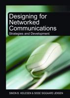 Designing for Networked Communications: Strategies and Development 1599040697 Book Cover