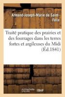 Traité pratique des prairies et des fourrages dans les terres fortes et argileuses du Midi 232922852X Book Cover