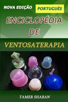 Enciclopédia de Ventosaterapia - Nova Edição 1729444091 Book Cover