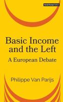 Basic Income and the Left: A European Debate 1999715152 Book Cover