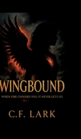 Wingbound: When fire chooses you, it never lets go 3384668774 Book Cover