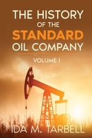 The History of the Standard Oil Company 0393004961 Book Cover