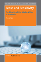 Sense and Sensitivity: The Identity of the Scholar-writer in Academia (Imagination and Praxis: Criticality and Creativity in Education and Educational Research, 6) 9463002405 Book Cover