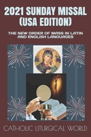 2021 SUNDAY MISSAL (USA EDITION): THE NEW ORDER OF MASS IN LATIN AND ENGLISH LANGUAGES B08HQ45TSW Book Cover